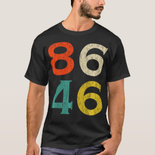 8646 86 46 Impeach 46 Men Women T-Shirt