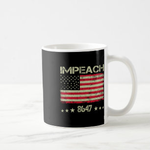 8647 Anti Trump 86 47 Impeach Trump Impeach 47 Res Coffee Mug