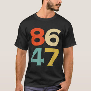 8647 Anti Trump 86 47 Retro Impeach 47 Anti-trump  T-Shirt