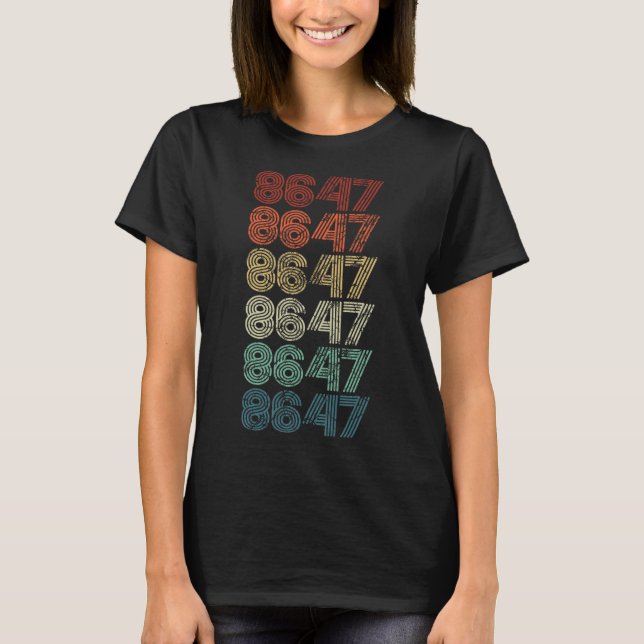 8647 Anti Trump 86 47 Retro Impeach 47 Anti-trump  T-Shirt (Front)