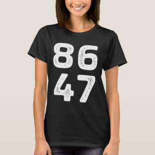 8647 - Anti Trump - 86 The 47th President - Vintag T-Shirt