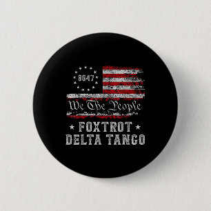 8647 Anti Trump Foxtrots Deltas Tangos Impeach 47 6 Cm Round Badge