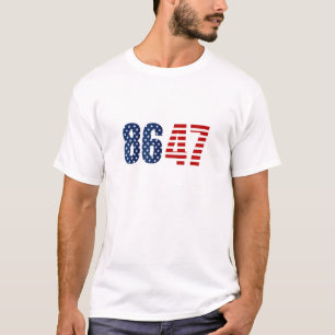8647 Anti-Trump Protest T-Shirt