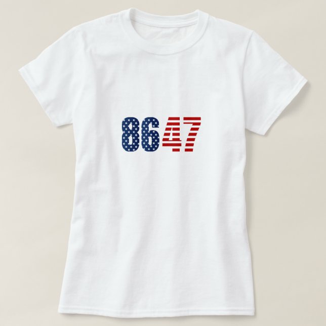 8647 Anti-Trump Protest T-Shirt (Design Front)
