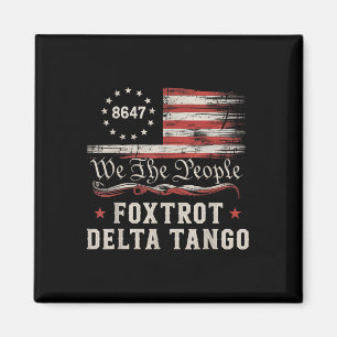 8647 Foxtrots Deltas Tangos America Flag Magnet