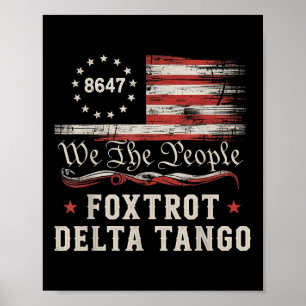 8647 Foxtrots Deltas Tangos America Flag  Poster