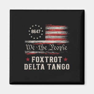 8647 Foxtrots Deltas Tangos America Flag Tank Top Magnet