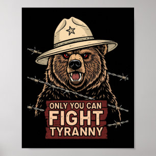 8647 Only You Can Fight Tyranny - Defend Democracy Poster