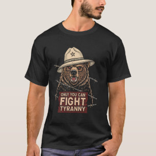 8647 Only You Can Fight Tyranny - Defend Democracy T-Shirt