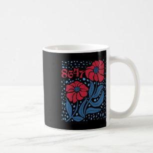 8647 Subtle Anti Trump 86 47 Floral Boho Style 4 Coffee Mug