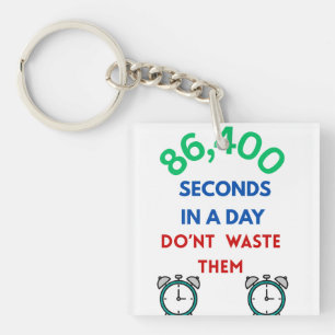 86,400 Seconds in a Day Key Chain