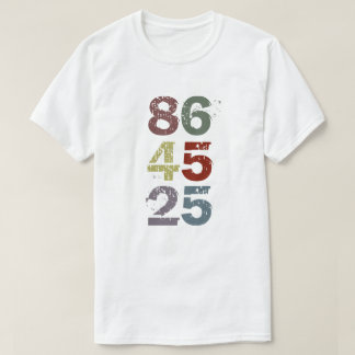 86 45 25 — Impeach Trump with the 25th Amendment T-Shirt