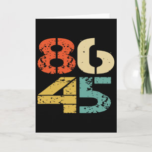 86 45 Shirt Vintage 8645 Gift Anti Trump Biden Ele Card