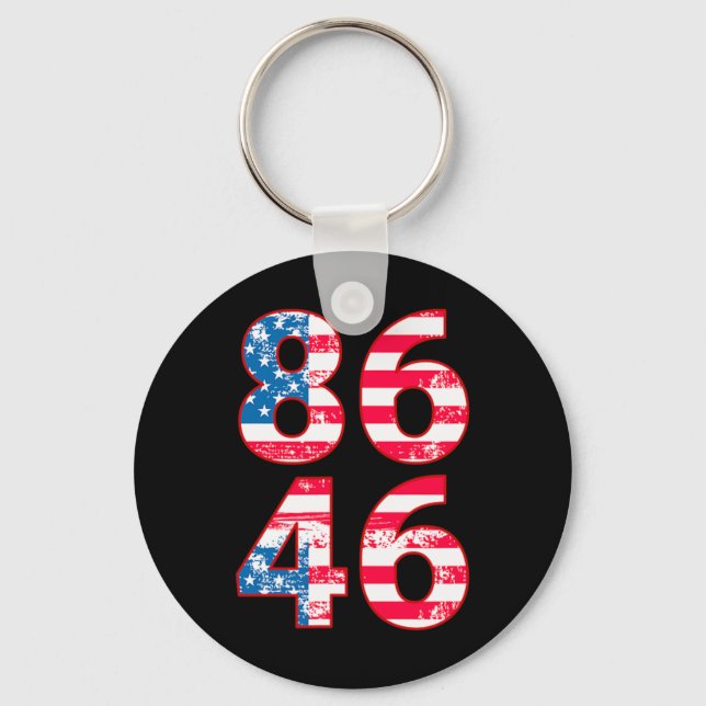 86 46 Anti Biden Pro Trump Patriotic  Key Ring (Front)