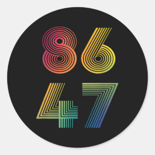 86 47 Anti Trump 8647 Impeach 47 Anti-trump Presid Classic Round Sticker