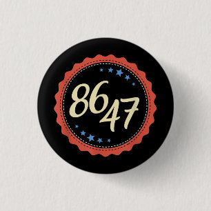 86 47 Anti Trump Funny 3 Cm Round Badge