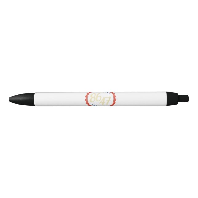 86 47 Anti Trump Funny  Black Ink Pen (Front)