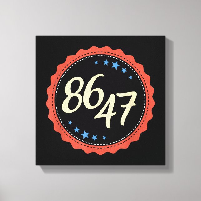 86 47 Anti Trump Funny  Canvas Print (Front)