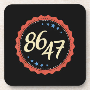 86 47 Anti Trump Funny Coaster