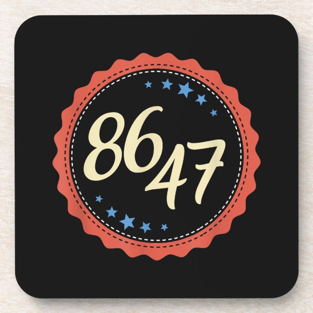 86 47 Anti Trump Funny Coaster (Front)
