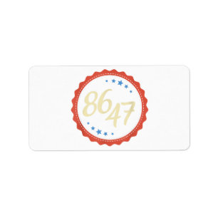 86 47 Anti Trump Funny  Label
