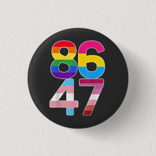 86 47 Anti Trump Funny LGBTQ Pride Month Gift  3 Cm Round Badge