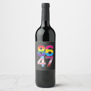 86 47 Anti Trump Funny LGBTQ Pride Month Gift Wine Label