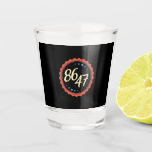 86 47 Anti Trump Funny Shot Glass