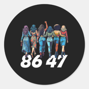 86 47 Anti Trump Funny Womens Girls Classic Round Sticker