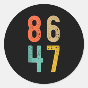 86 47 Anti Trump Impeach Trump 2024 Trump Impeachm Classic Round Sticker
