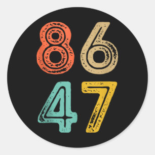 86 47 Anti Trump Impeach Trump 2024 Trump Impeachm Classic Round Sticker
