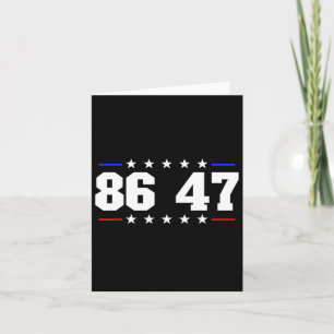 86 47 Anti-trump Subtle Anti Trump 8647  Card