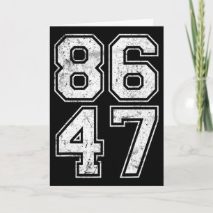 86 47 Anti-trump Vintage 8647 _2 Card