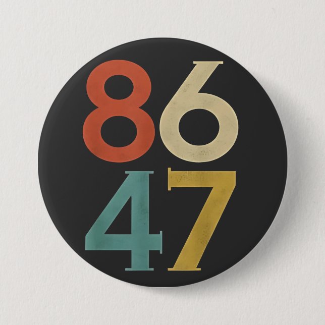 86 47 Dump Trump Cool Retro Anti-Trump  7.5 Cm Round Badge (Front)