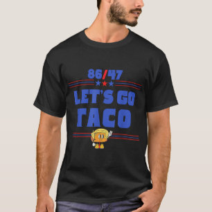86 47 Let'S Go Taco Us Flag 86 47 Patriotic Taco T-Shirt