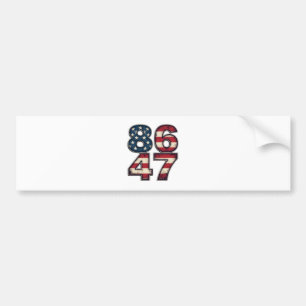 86 47 Proud Maga Trump President inauguration Day  Bumper Sticker