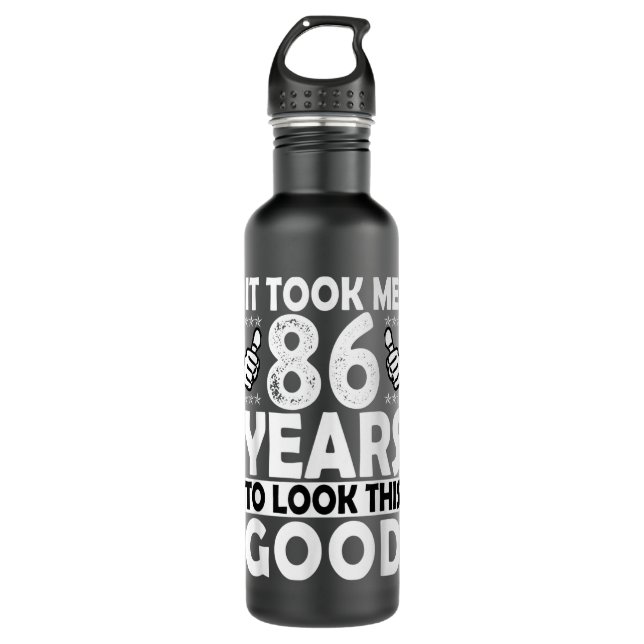 86th Birthday Gift Took Me 86 Years Good Funny 86  710 Ml Water Bottle (Front)
