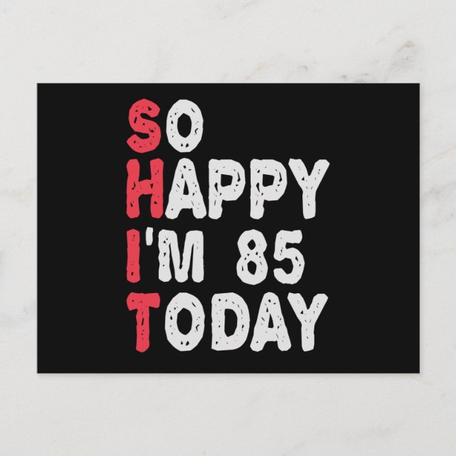 86th Birthday So Happy I'm 86 Today Funny Gift Postcard (Front)