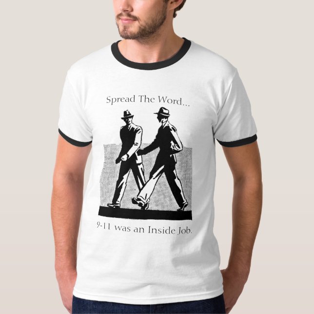 879267, Spread The Word..., 9-11 was an Inside ... T-Shirt (Front)