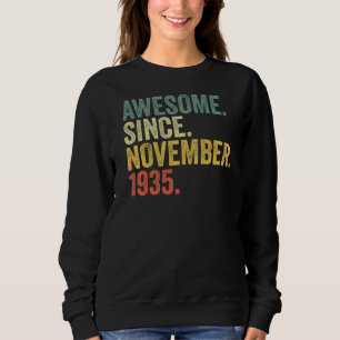 87th Birthday Awesome Since November 1935 87 Year  Sweatshirt