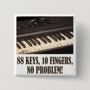 88 Keys, 10 Fingers, No Problem! 15 Cm Square Badge