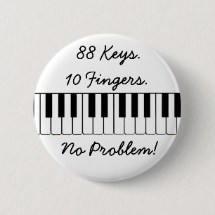 88 Keys., 10 Fingers., No Problem! 6 Cm Round Badge