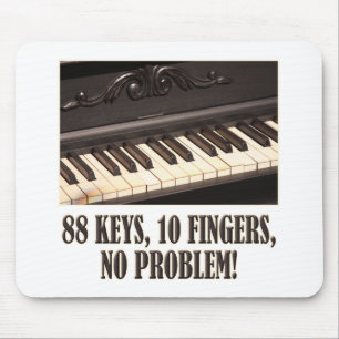 88 Keys, 10 Fingers, No Problem! Mouse Mat