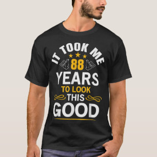 88th Birthday design Took Me 88 Years Old Birthday T-Shirt