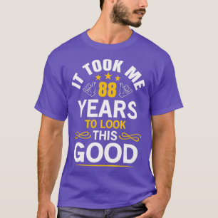 88th Birthday design Took Me 88 Years Old T-Shirt