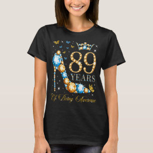 89th Birthday 89 Years Of Being Awesome 89 Years O T-Shirt