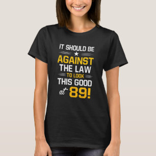 89th Birthday 89 Years Old Birthday Men Women T-Shirt