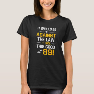 89th Birthday 89 Years Old Birthday Men Women T-Shirt