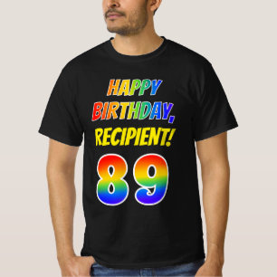 89th Birthday — Bold, Fun, Rainbow 89, Custom Name T-Shirt