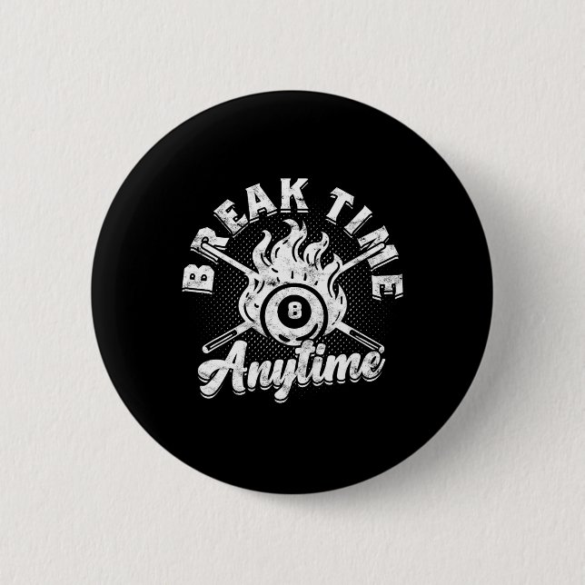 8-ball Billiards Break Time Anytime  6 Cm Round Badge (Front)